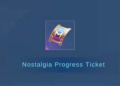 Nostalgia progress ticket