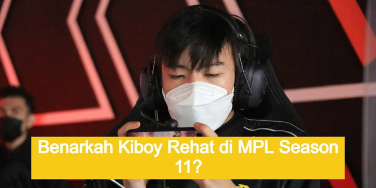 Benarkah onic kiboy istirahat di mpl indonesia season 11