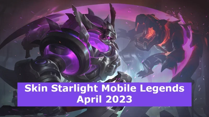 Inilah Bocoran Skin Starlight April 2023 Mobile Legends, Untuk Fighter Ini!
