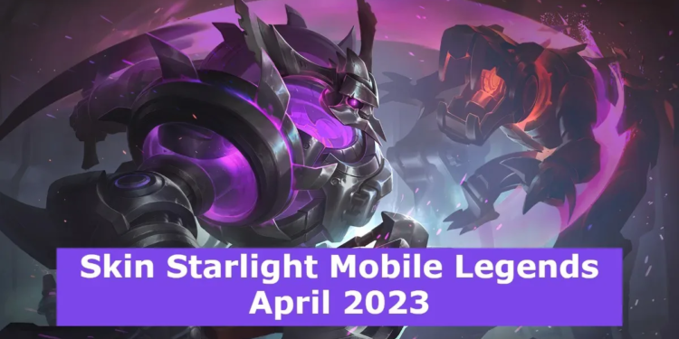 Inilah bocoran skin starlight april 2023 mobile legends, untuk fighter ini!