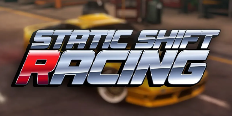 Static shift racing mod apk