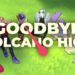 Tanggal rilis goodbye volcano high