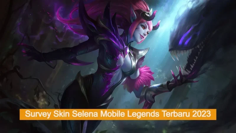 Intip Bocoran Survey Skin Selena Terbaru Mobile Legend  2023