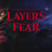 Layers of fear rilis juni 2023