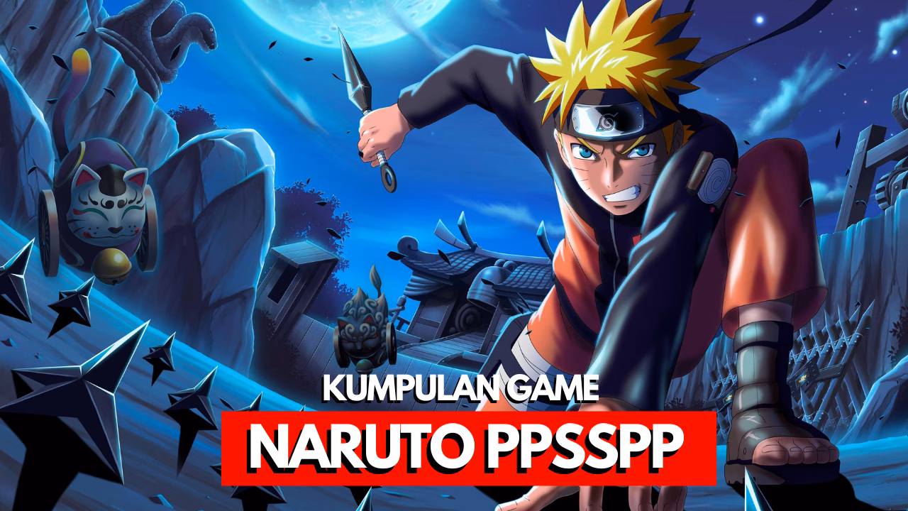 10+ Game PPSSPP Naruto Ukuran Kecil Terbaik 2026 4 10+ Game PPSSPP Naruto Ukuran Kecil Terbaik 2026