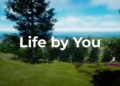 Life by you