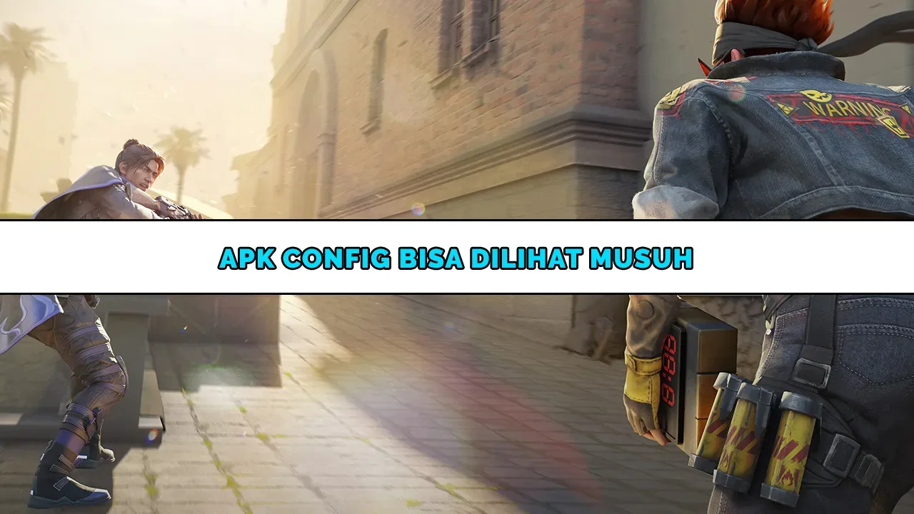 Config bisa dilihat musuh