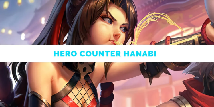 Hero counter hanabi terbaik