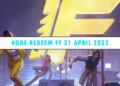 Kode redeem ff 21 april 2023