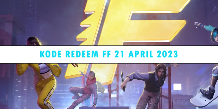 Kode redeem ff 21 april 2023