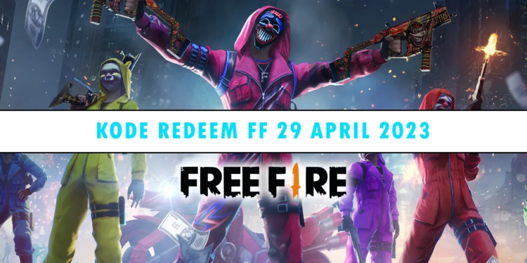 Kode redeem ff 29 april 2023