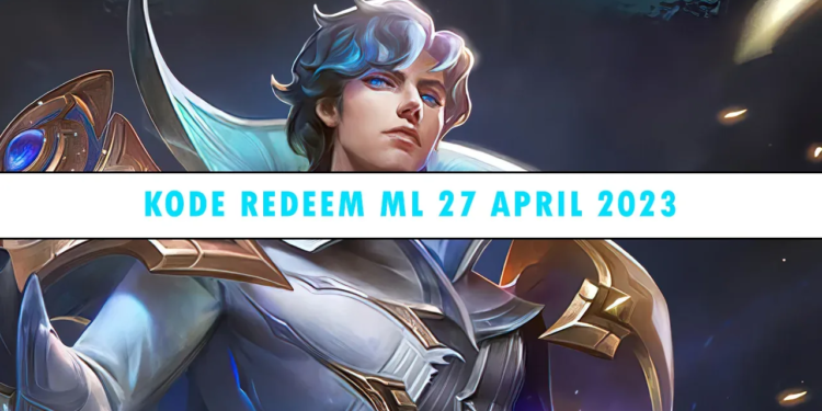 Kode redeem ml 27 april 2023