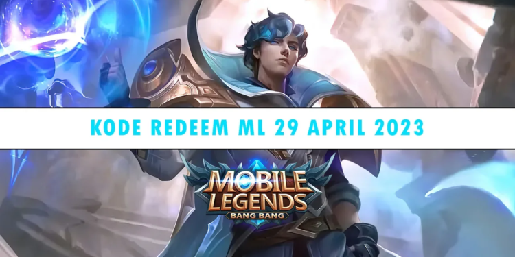 Kode redeem ml 29 april 2023