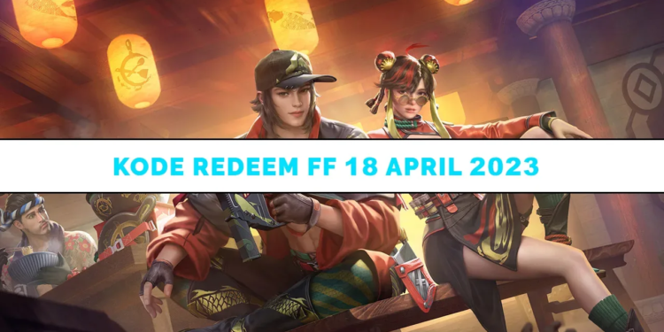 Kode redeem ff 18 april 2023