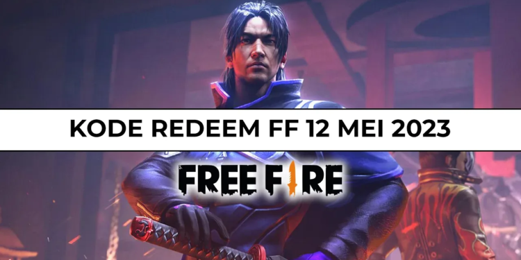 Kode redeem ff 12 mei 2023