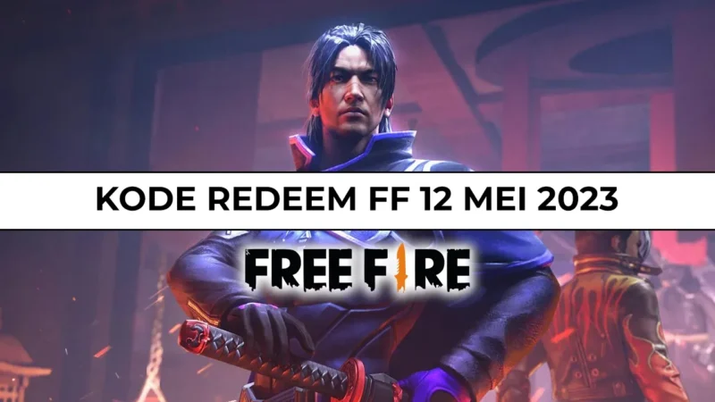 Kode Redeem FF 12 Mei 2023