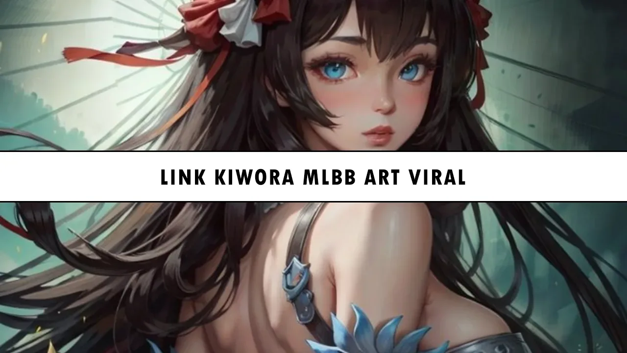 Kiwora mlbb art viral, link twitter yang isinya cewek cantik 9 Kiwora mlbb
