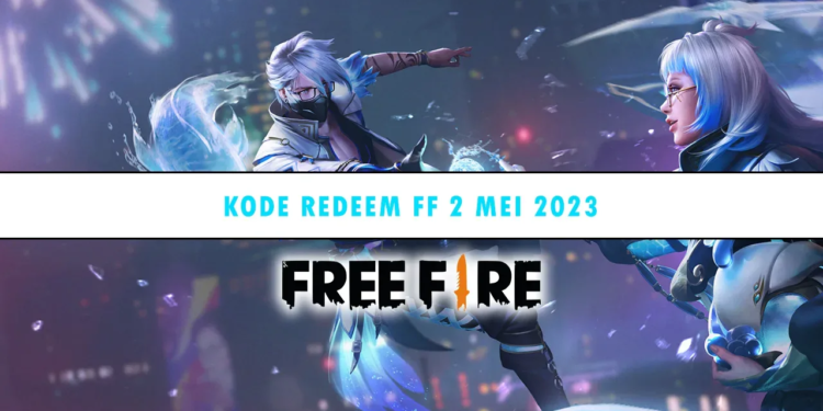 Kode redeem ff 2 mei 2023