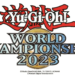 Yu gi oh world champion hip 2023