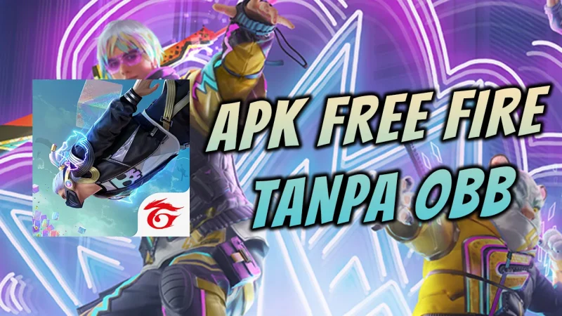 Download APK Free Fire Tanpa OBB