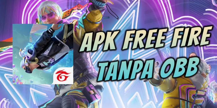 Download apk free fire tanpa obb