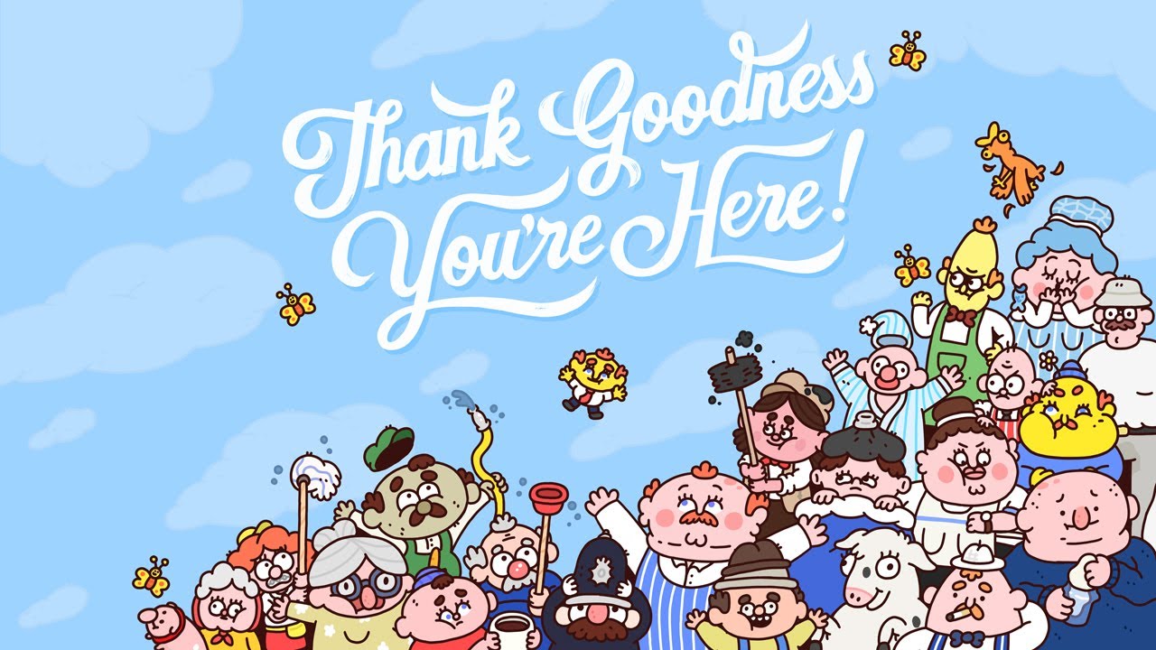 Thank Goodness You’re Here! Rilis Tahun 2024