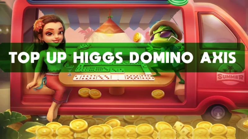 Cara Top Up Higgs Domino Pulsa Axis Terbaru 2023 Gamedaim