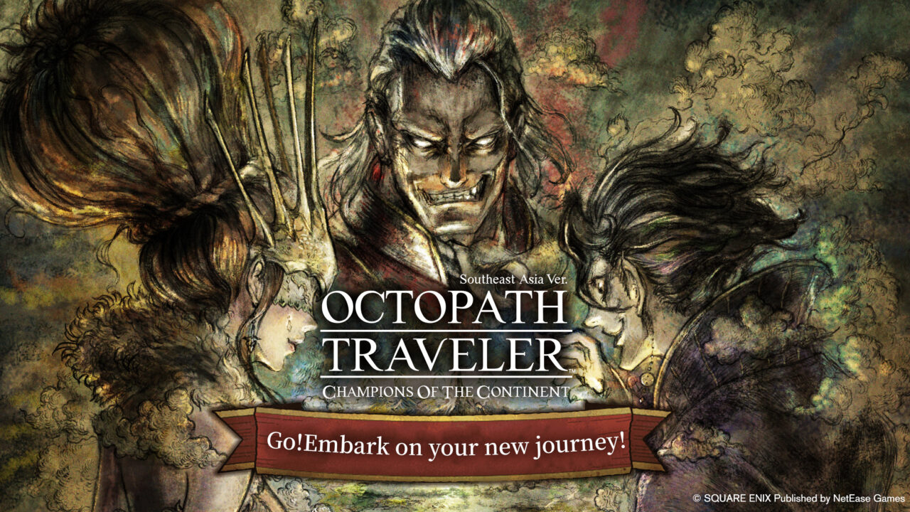 Octopath Traveler: Champions of the Continent Tuju Asia Tenggara!