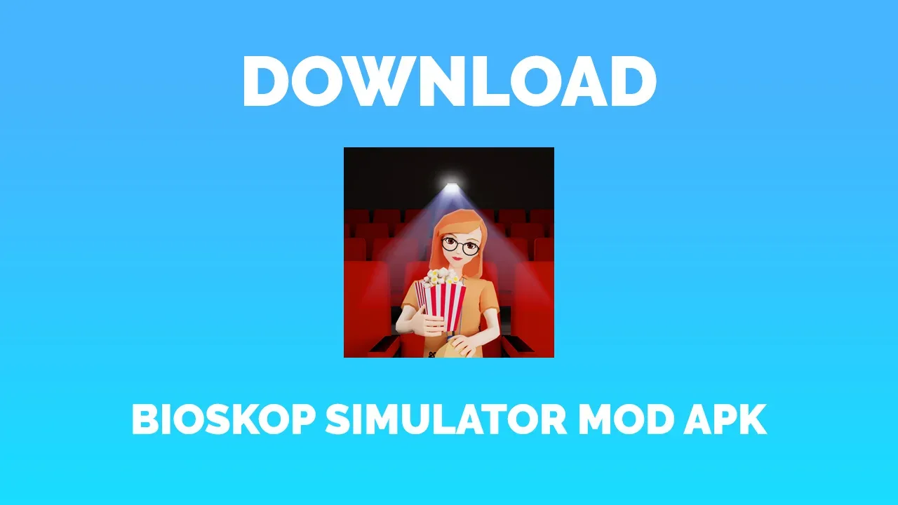 Bioskop Simulator Mod APK