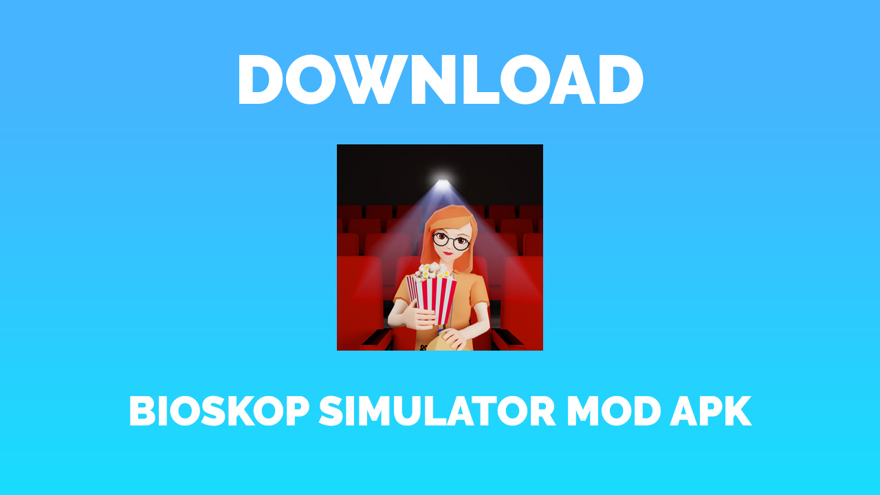 Bioskop simulator mod apk