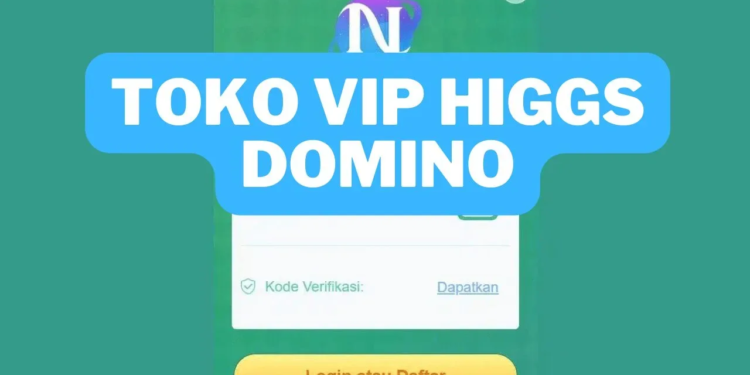 Toko vip higgs domino dapatkan chip dengan mudah 2024 gamedaim