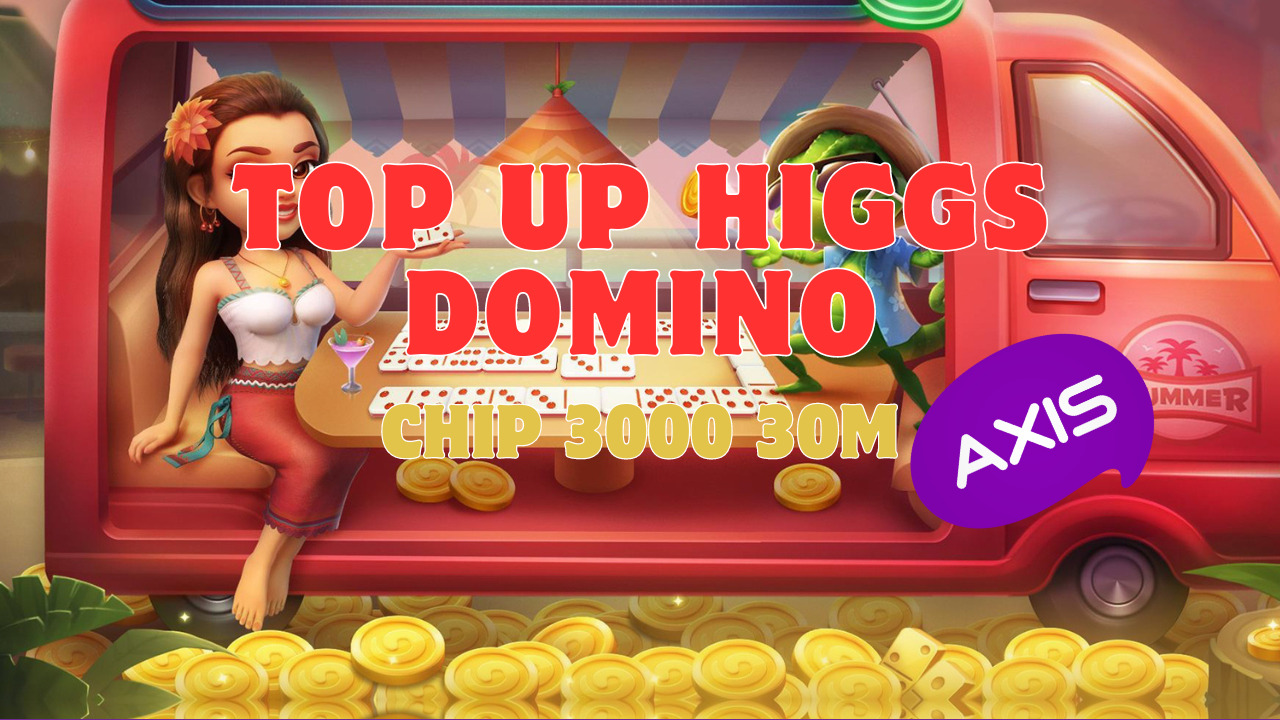 Top Up Higgs Domino 3000 30m Pulsa Axis 2023! Gamedaim 