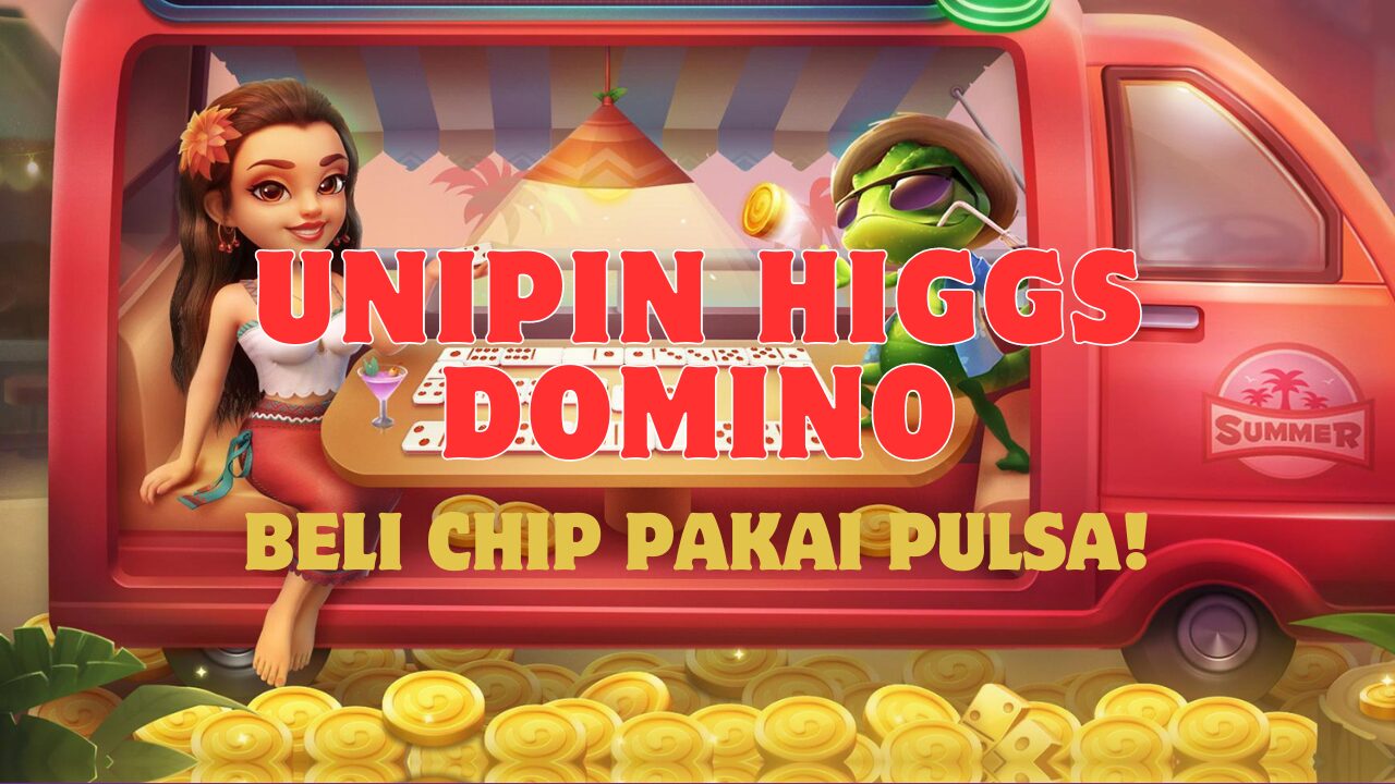 Top Up Higgs Domino Pulsa Unipin Gamedaim