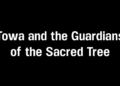 Bandai namco daftarkan nama towa and the guardians of the sacred tree di eropa