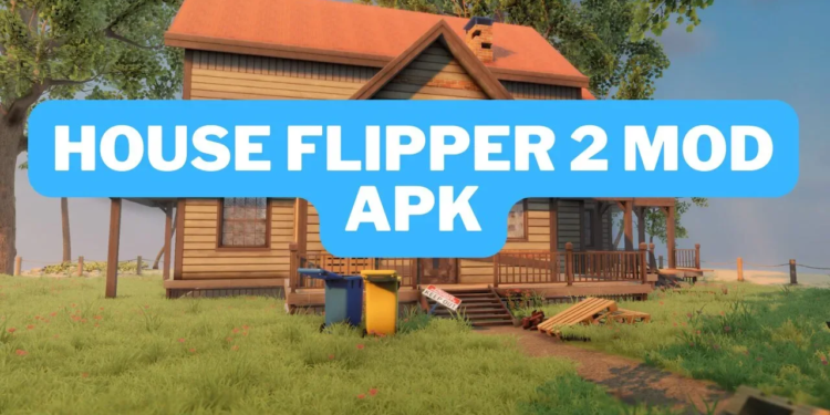 House flipper 2 mod apk v1. 355 unlimited money terbaru 2024 gamedaim