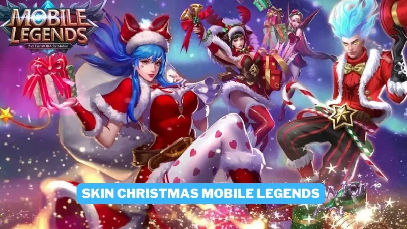 Daftar Skin Christmas Mobile Legends (ml) Awal Sampai Sekarang! Gamedaim