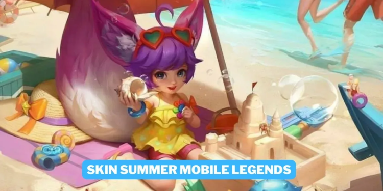 Daftar skin summer mobile legends (ml) awal sampai sekarang! Gamedaim