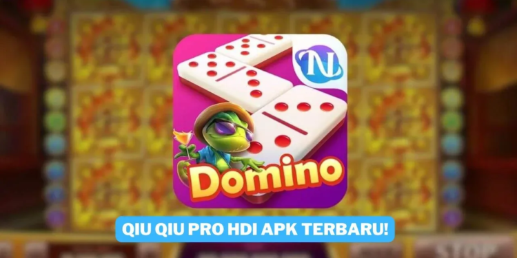 Download qiu qiu pro hdi apk terbaru 2024 gamedaim