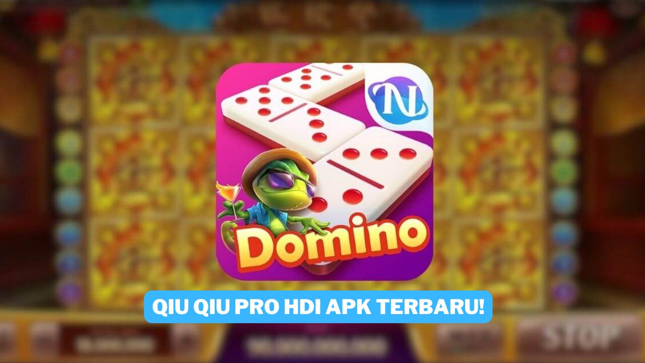 Download Qiu Qiu Pro HDI APK Terbaru 2024