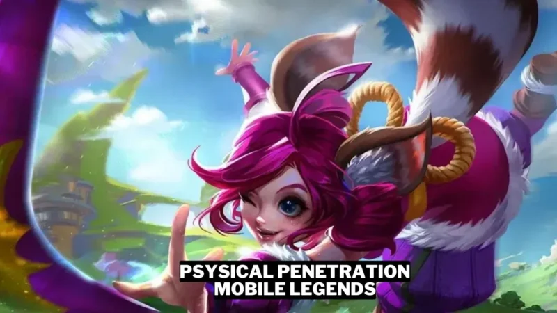 Apa Itu Physical Penetration Di Mobile Legends (ml) Gamedaim