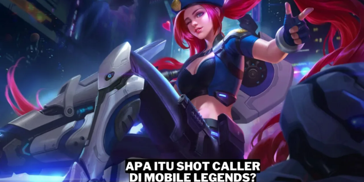 Apa itu shot caller di mobile legends gamedaim