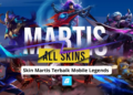 Skin martis terbaik mobile legends