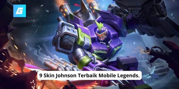 9 skin johnson terbaik mobile legends.