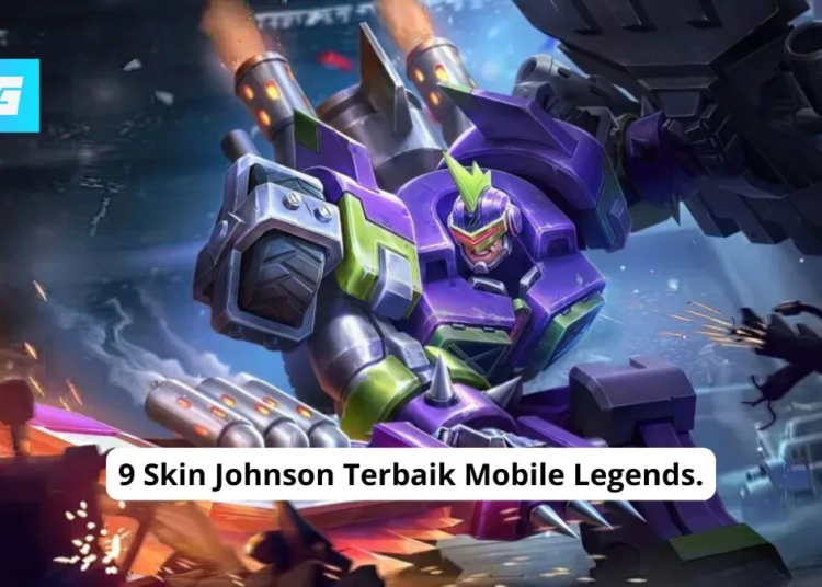 9 skin johnson terbaik mobile legends.