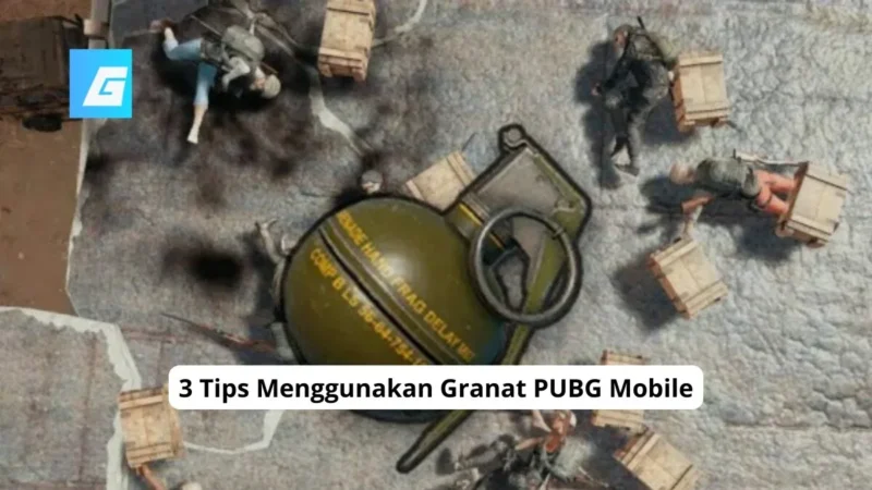 3 Tips Menggunakan Granat PUBG Mobile