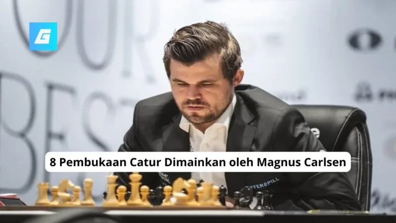 8 Pembukaan Catur Dimainkan oleh Magnus Carlsen