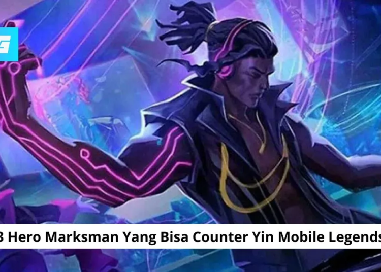 3 hero marksman yang bisa counter yin mobile legends