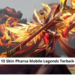 10 skin pharsa mobile legends terbaik