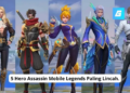 5 hero assassin mobile legends paling lincah.