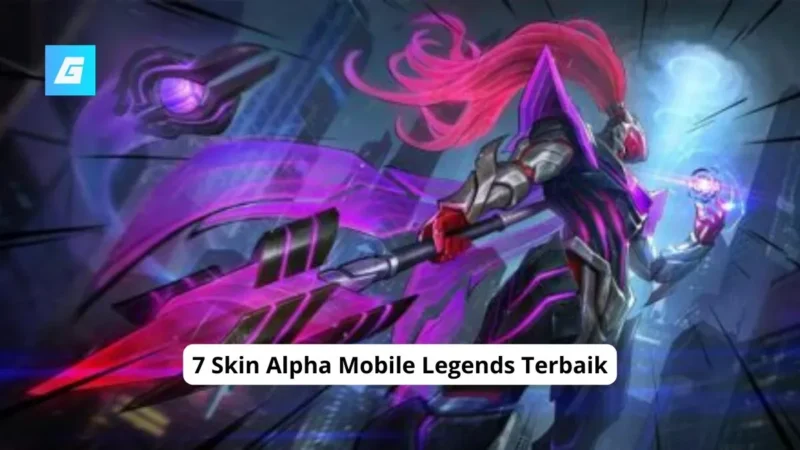 7 Skin Alpha Mobile Legends Terbaik